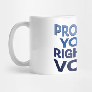 Protect Your Right to Vote Mug